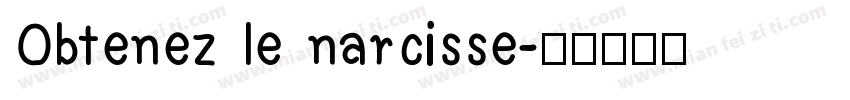 Obtenez le narcisse字体转换